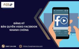 ĐĂNG KÝ BẢN QUYỀN VIDEO FACEBOOK NHANH CHÓNG